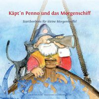 Cover image for Kapt'n Penno und das Morgenschiff: Startbonbons fur kleine Morgenmuffel