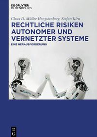 Cover image for Rechtliche Risiken autonomer und vernetzter Systeme