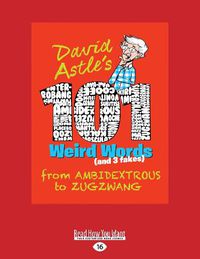 Cover image for 101 Weird Words (and Three Fakes): From Ambidextrous to Zugzwang