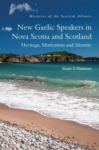 Cover image for New Gaelic Speakers in Nova Scotia and Scotland