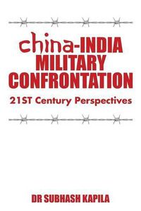 Cover image for China-India Military Confrontation: 21ST Century Perspectives