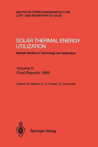 Cover image for Solar Thermal Energy Utilization: German Studies on Technology and Application