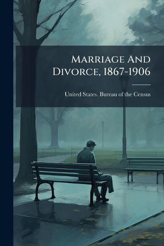 Cover image for Marriage And Divorce, 1867-1906