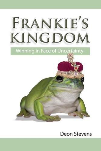 Cover image for Frankie's Kingdom: Winning in the Face of Uncertainty