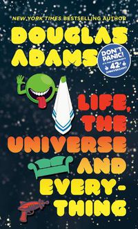 Cover image for Life, the Universe and Everything