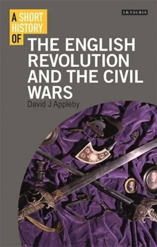 Cover image for A Short History of the English Revolution and the Civil Wars