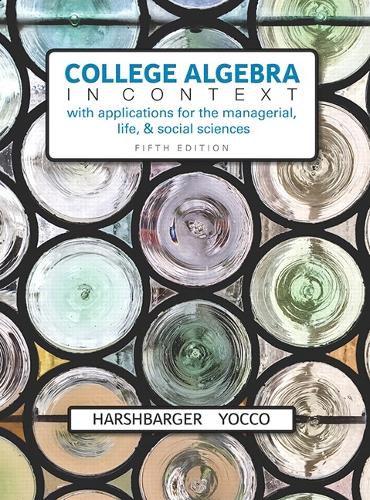 Cover image for College Algebra in Context with Applications for the Managerial, Life, and Social Sciences