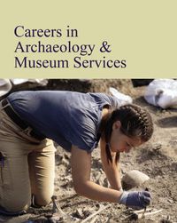 Cover image for Careers in Archaeology & Museum Services