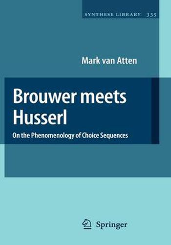 Cover image for Brouwer meets Husserl: On the Phenomenology of Choice Sequences