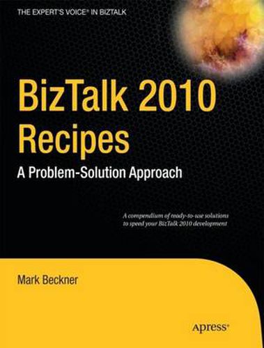 Cover image for BizTalk 2010 Recipes: A Problem-Solution Approach