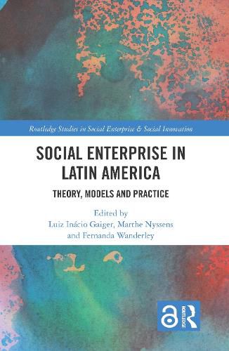 Cover image for Social Enterprise in Latin America: Theory, Models and Practice