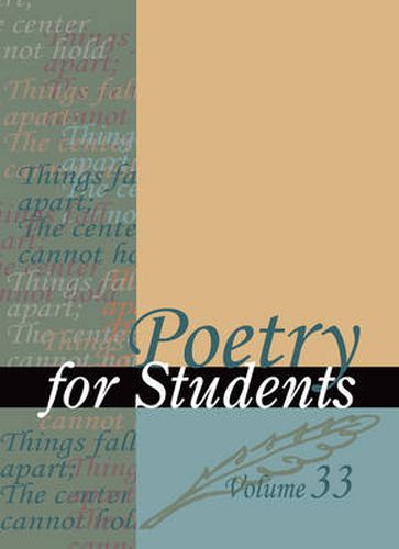 Poetry for Students: Presenting Analysis, Context, and Criticism on Commonly Studied Poetry