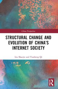 Cover image for Structural Change and Evolution of China's Internet Society