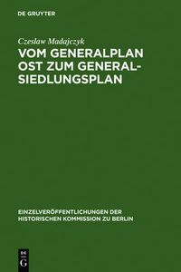 Cover image for Vom Generalplan Ost zum Generalsiedlungsplan