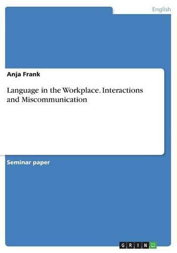 Cover image for Language in the Workplace. Interactions and Miscommunication