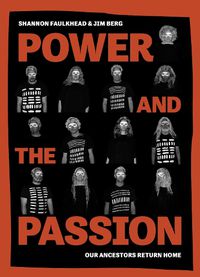 Cover image for The Power and the Passion: Our Ancestors Return Home