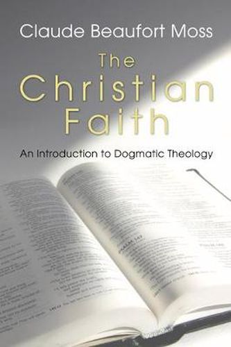 The Christian Faith: An Introduction to Dogmatic Theology