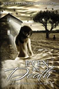 Cover image for Even In Death: A Short Story Collection