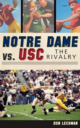 Cover image for Notre Dame vs. USC: The Rivalry