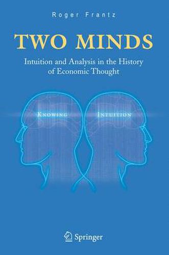Cover image for Two Minds: Intuition and Analysis in the History of Economic Thought
