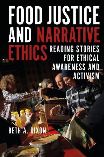 Cover image for Food Justice and Narrative Ethics: Reading Stories for Ethical Awareness and Activism