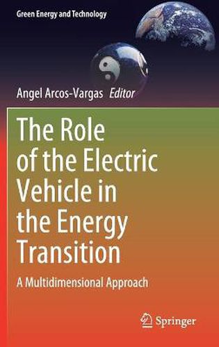 Cover image for The Role of the Electric Vehicle in the Energy Transition: A Multidimensional Approach