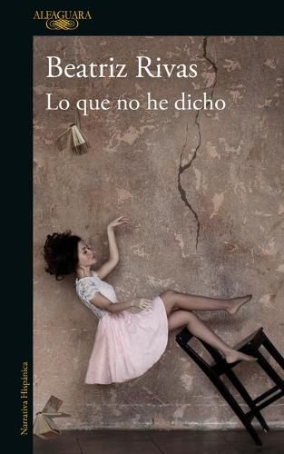Cover image for Lo que no he dicho / What I Have Not Said
