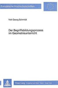 Cover image for Der Begriffsbildungsprozess Im Geometrieunterricht: Eine Empirische Untersuchung Zum Thema Achsenspiegelung