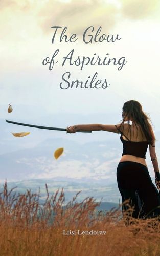 Cover image for The Glow of Aspiring Smiles