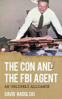 Cover image for The Con and the FBI Agent