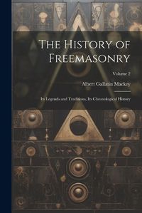 Cover image for The History of Freemasonry