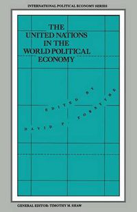 Cover image for The United Nations in the World Political Economy: Essays in Honour of Leon Gordenker