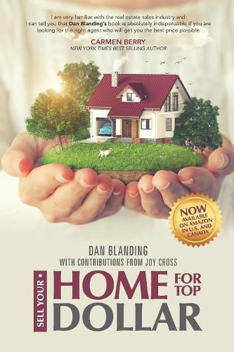 Cover image for Sell Your Home For Top Dollar: How To Find, Interview And Hire The Perfect Real Estate Agent