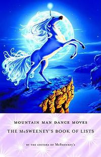Cover image for Mountain Man Dance Moves: The McSweeney's Book of Lists