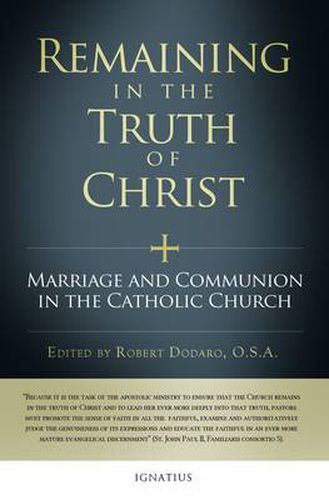 Cover image for Remaining in the Truth of Christ: Marriage and Communion in the Catholic Church