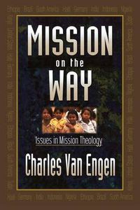 Cover image for Mission on the Way - Issues in Mission Theology