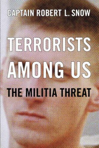 Cover image for Terrorists Among Us: The Militia Threat