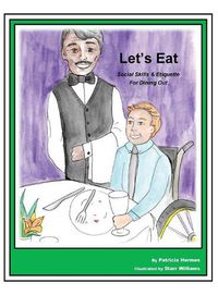 Cover image for Story Book 8 Let's Eat: Social Skills & Etiquette For Dining Out