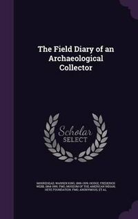 Cover image for The Field Diary of an Archaeological Collector