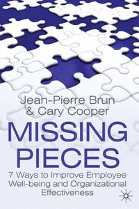 Cover image for Missing Pieces: 7 Ways to Improve Employee Well-Being and Organizational Effectiveness