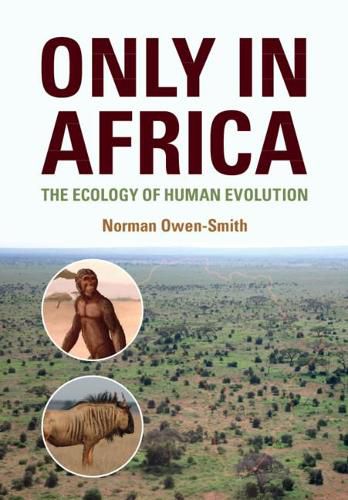 Cover image for Only in Africa: The Ecology of Human Evolution