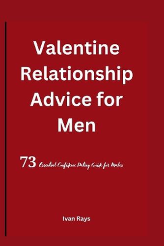 Valentine Relationship Advice for Men