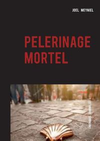 Cover image for pelerinage mortel: chroniques criminelles 1