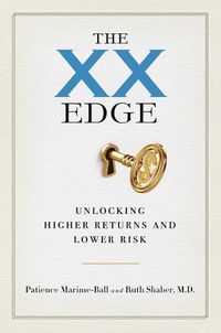 Cover image for The XX Edge: Unlocking Higher Returns and Lower Risk