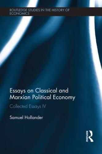 Cover image for Essays on Classical and Marxian Political Economy: Collected Essays IV