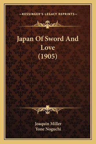 Cover image for Japan of Sword and Love (1905) Japan of Sword and Love (1905)