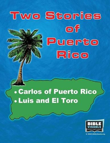 Two Stories of Puerto Rico: Carlos of Puerto Rico / Luis and El Toro