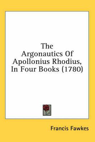 Cover image for The Argonautics of Apollonius Rhodius, in Four Books (1780)