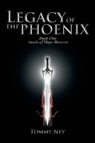 Cover image for Legacy of the Phoenix Book One - Seeds of Hope Returns