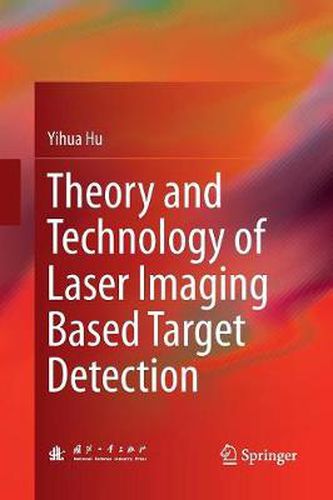 Cover image for Theory and Technology of Laser Imaging Based Target Detection